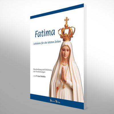 Fatima Leitstern unserer Zeiten 1