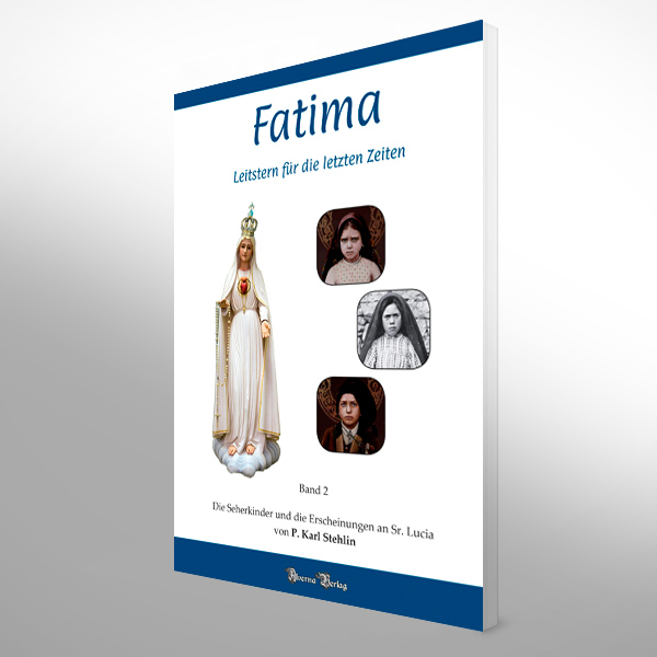 Fatima Leitstern unserer Zeiten 2