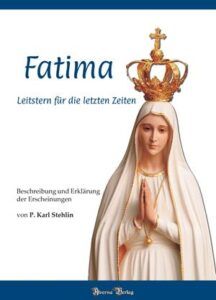13. Juni 1917 – Die zweite Erscheinung in Fatima 2 Cover vorne Copy1