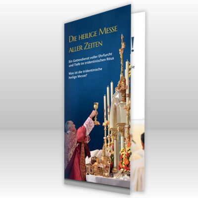 Flyer: Die heilige Messe aller Zeiten